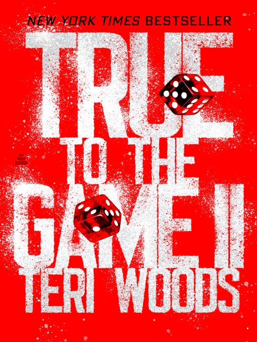 Title details for True to the Game II by Teri Woods - Available